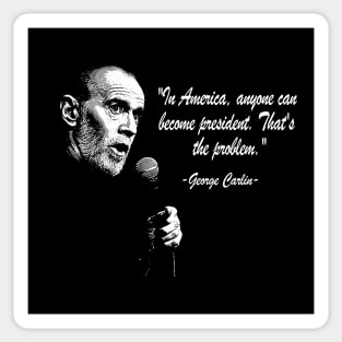 george carlin black and white vintage quote Sticker